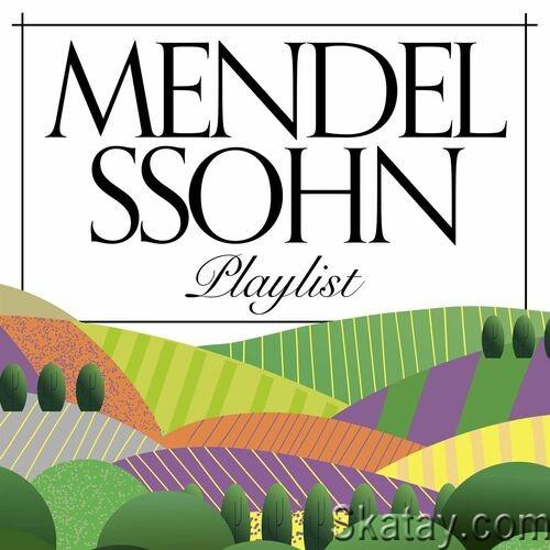 Mendelssohn Playlist (2022)