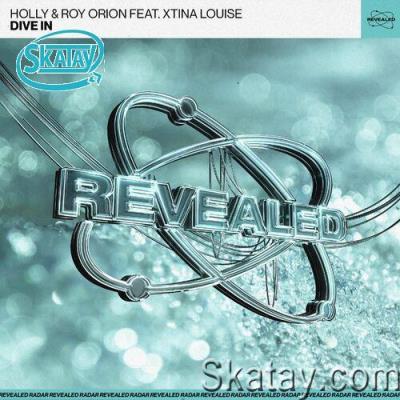 Holly & Roy Orion Feat Xtina Louise - Dive In (2022)