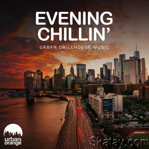 Evening Chillin: Urban Chillhouse Music (2022) AAC