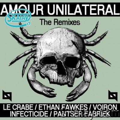 Le Crabe - Amour Unilatéral - The Remixes (2022)