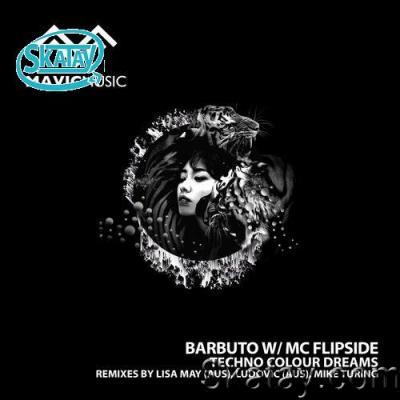 Barbuto feat. Mc Flipside - Techno Colour Dreams (2022)
