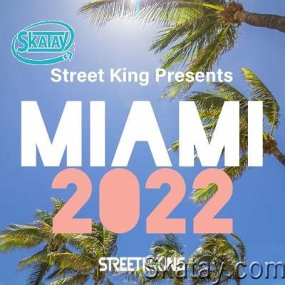 Street King Presents Miami 2022 (2022)