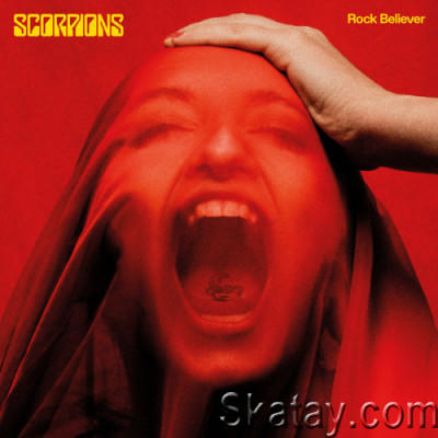 Scorpions - Rock Believer [Deluxe Edition] (2022)