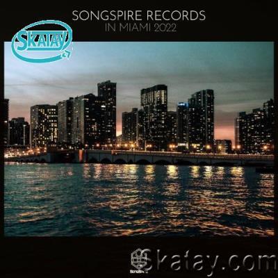 Songspire Records In Miami 2022 (2022)
