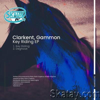 ClarKent & Gammon (RO) - Key Riding EP (2022)