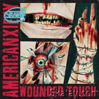 Wounded Touch - Americanxiety (2022)