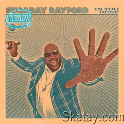 Sugaray Rayford - In Too Deep (2022)