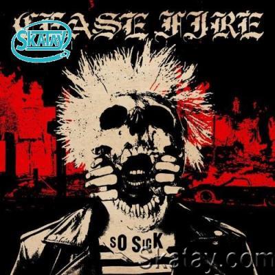 Cease Fire - So Sick (2022)