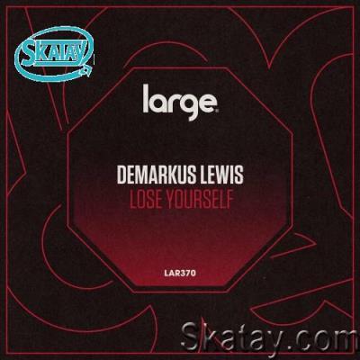 Demarkus Lewis - Lose Yourself (2022)