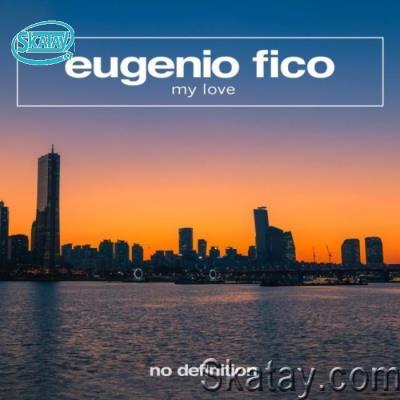 Eugenio Fico - My Love (2022)