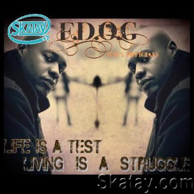 F.D.O.G. - Life Is A Test Living Is A Struggle (2022)