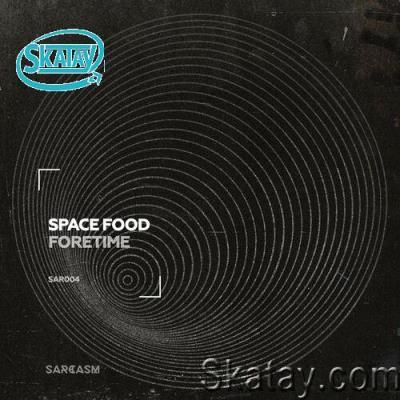 Space Food - Foretime (2022)