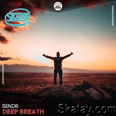 Sendr - Deep Breath (2022)