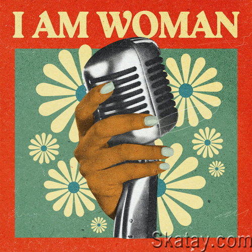 I Am Woman (2022) FLAC
