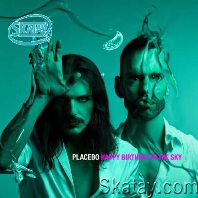 Placebo - Happy Birthday in the Sky (2022)