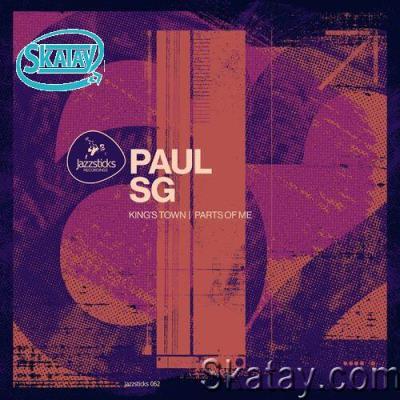 Paul SG - King''s Town / Parts Of Me (2022)