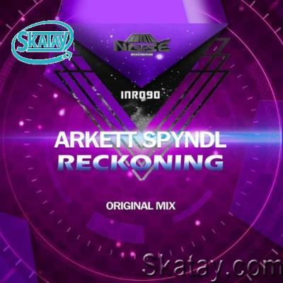 Arkett Spyndl - Reckoning (2022)