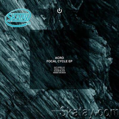 Acro - Focal Cycle EP (2022)