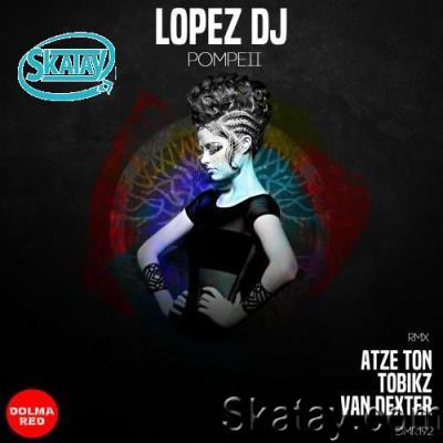 Lopez DJ - Pompeii (2022)