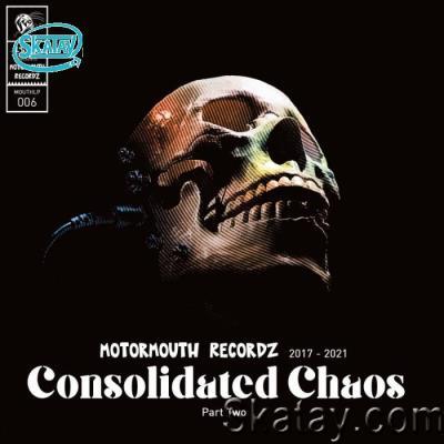Motormouth Recordz 2017 - 2021: Consolidated Chaos: Part Two (2022)