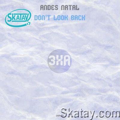 Andes Natal - Don't Look Back (2022)