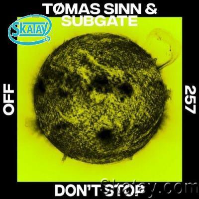 Tømas Sinn & Subgate - Dont Stop (2022)