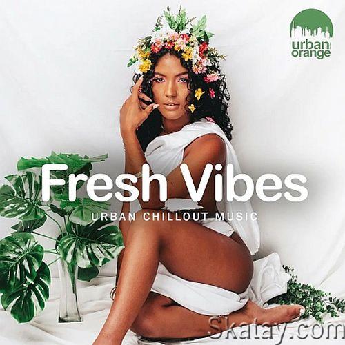 Fresh Vibes Urban Chillout Music (2022)
