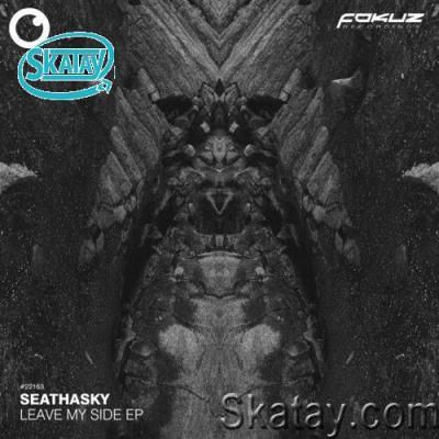 Seathasky - Leave My Side EP (2022)