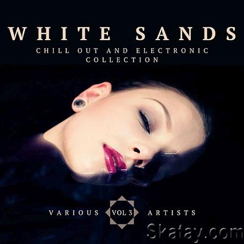 White Sands (Chill-Out And Electronic Collection) Vol. 3 (2022)