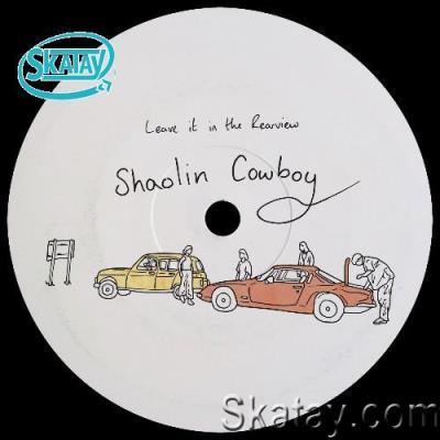 Shaolin Cowboy - Leave It in the Rearview (2022)
