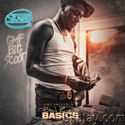 Scoot Da Kidd - Back 2 da Basics (2022)