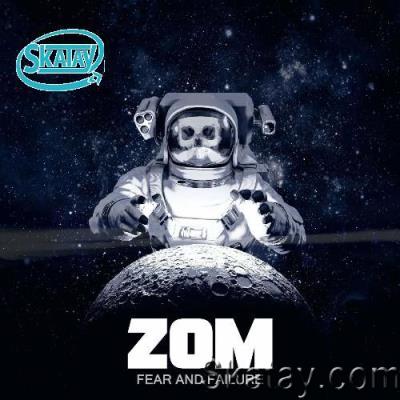 Zom - Fear and Failure (2022)