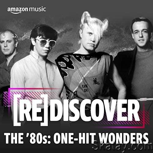 REDISCOVER THE 80s One-Hit Wonders (2022)