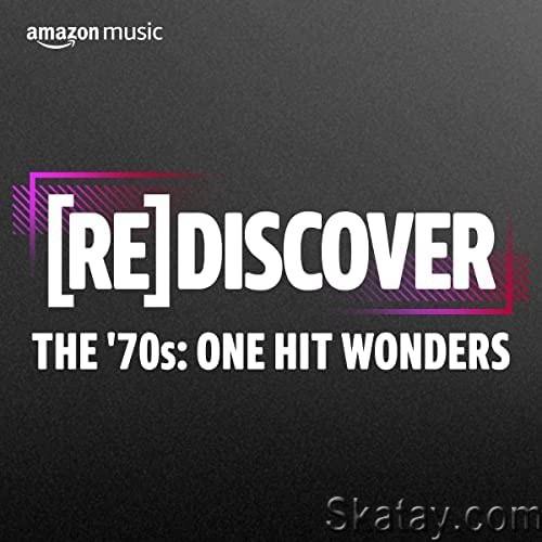 REDISCOVER The 70s One Hit Wonders (2022)