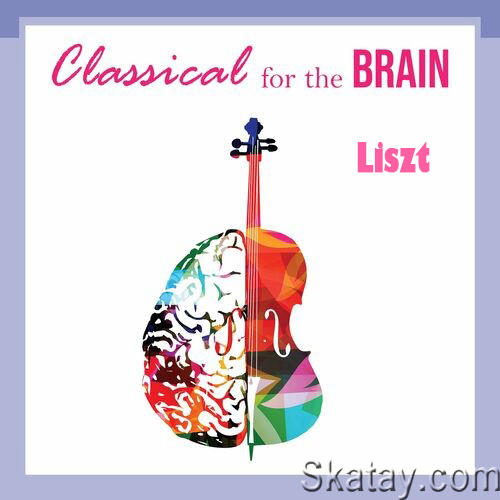 Classical for the Brain - Liszt (2022)