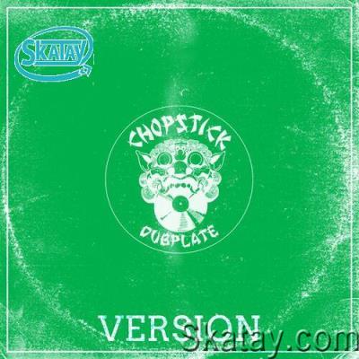 Chopstick Dubplate - Version (2022)