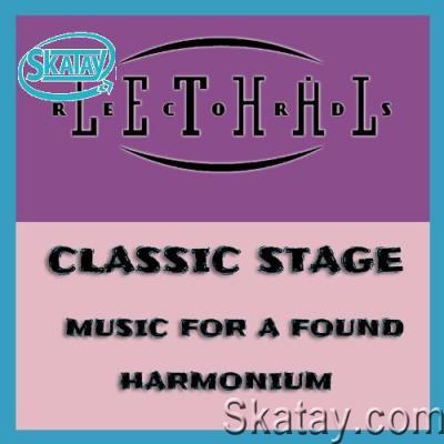 Classic Stage - Music for a Found Harmonium (2022)