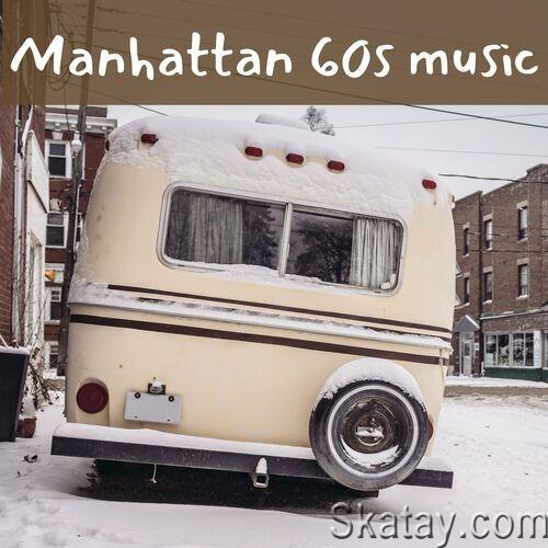 Manhattan 60S Music (2022)