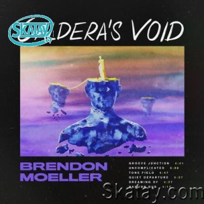 Brendon Moeller - Caldera's Void (2022)