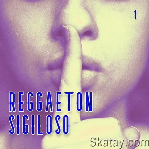 Reggaeton Sigiloso Vol. 1 (2022) FLAC