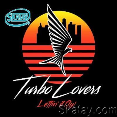 Turbo Lovers - Lettin' It Fly (2022)
