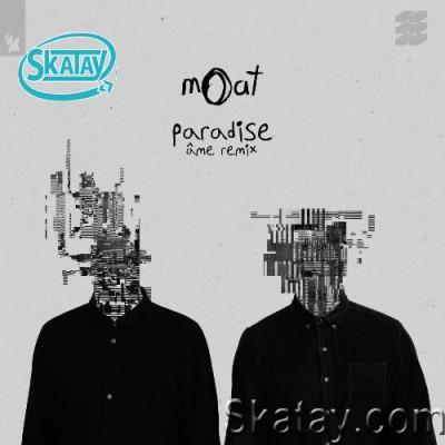 MOAT - Paradise (Ame Remix) (2022)