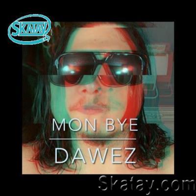 Dawez - MON BYE (2022)