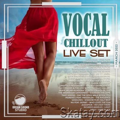 Vocal Chillout Live Set (2022)