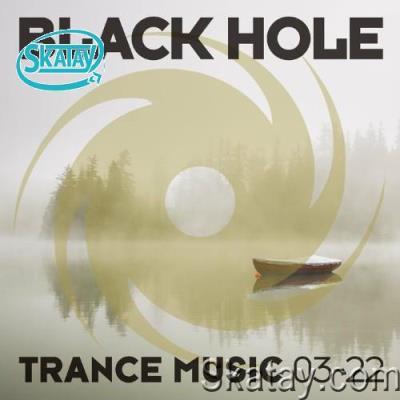Black Hole Trance Music 03-22 (2022)
