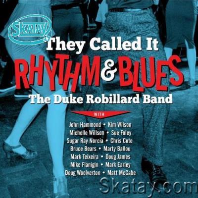 Duke Robillard - They Called It Rhythm & Blues (2022)