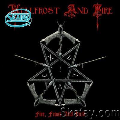 Hellfrost And Fire - Fire, Frost and Hell (2022)