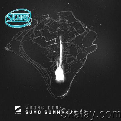 Wrong Dome - Sumo Summarum EP (2022)