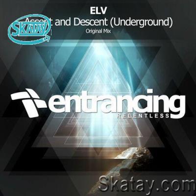ELV - Ascent and Descent (Underground) (2022)