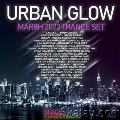 Urban Glow: March Trance Set (2022)